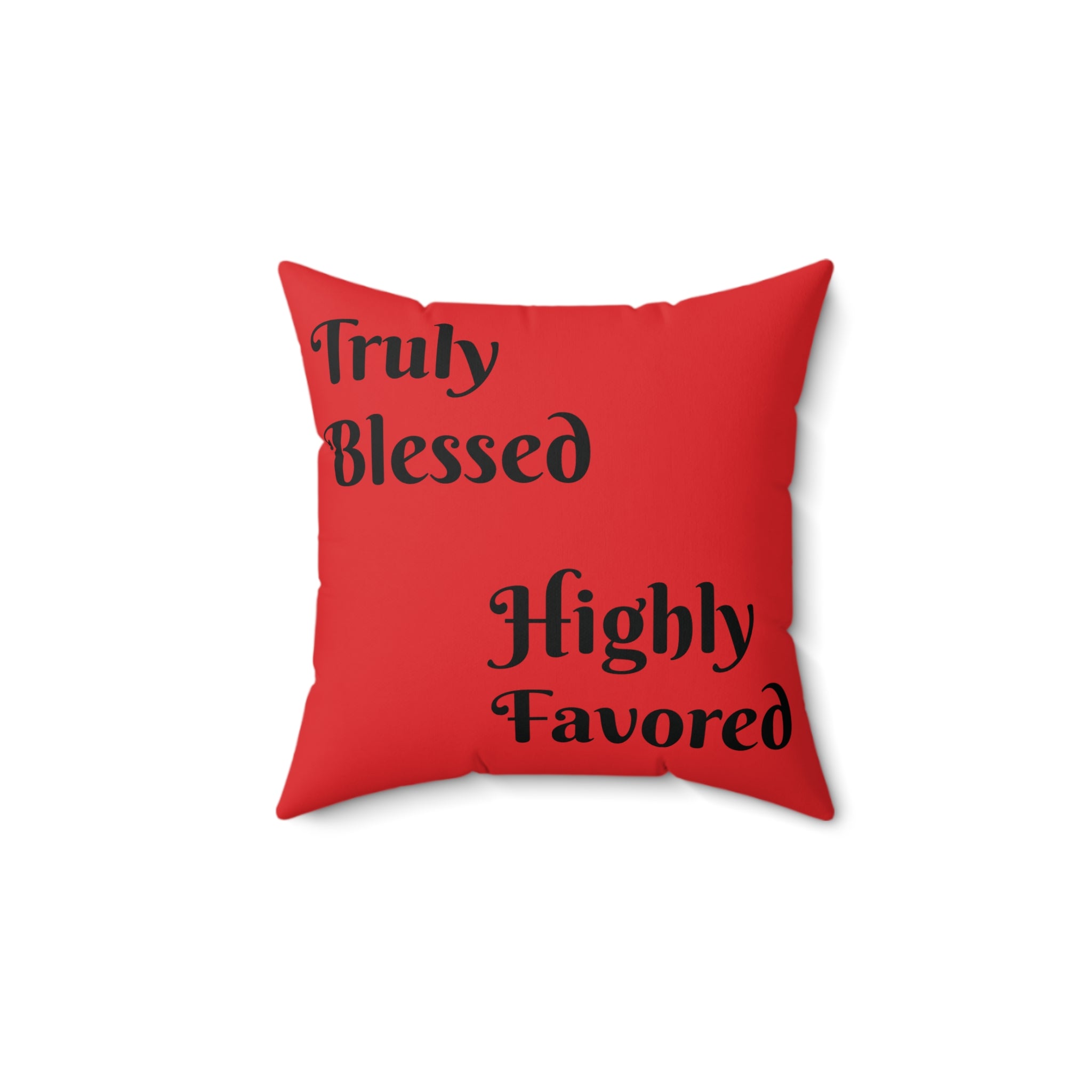 Spun Polyester Square Pillow – Truly Blessed / Highly Favored