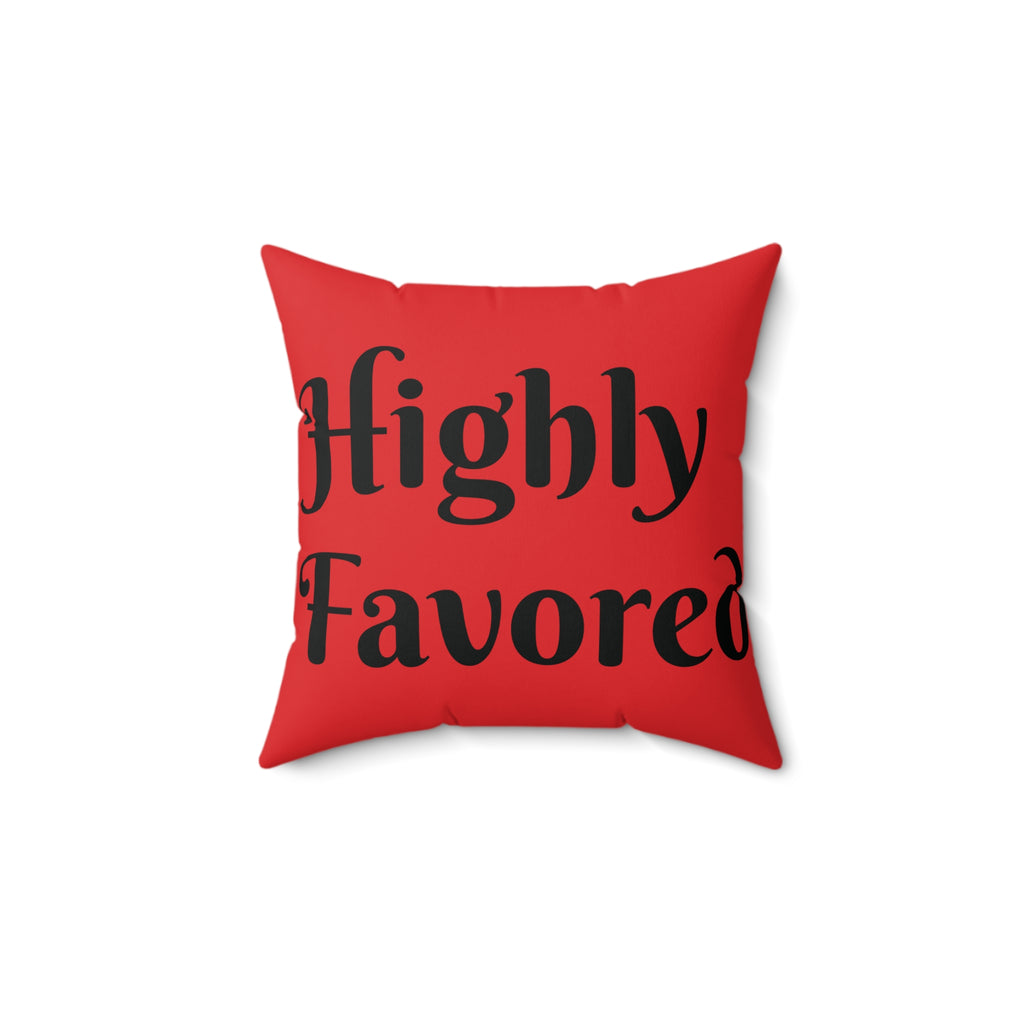 Spun Polyester Square Pillow – “Truly Blessed / Highly Favored