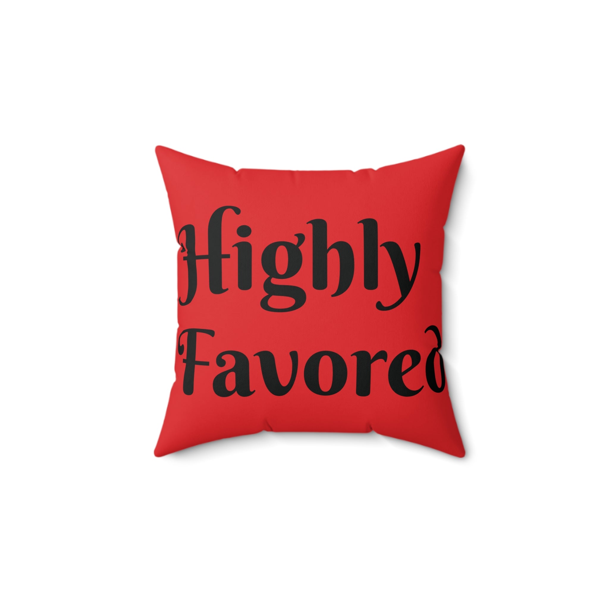 Spun Polyester Square Pillow – “Truly Blessed / Highly Favored