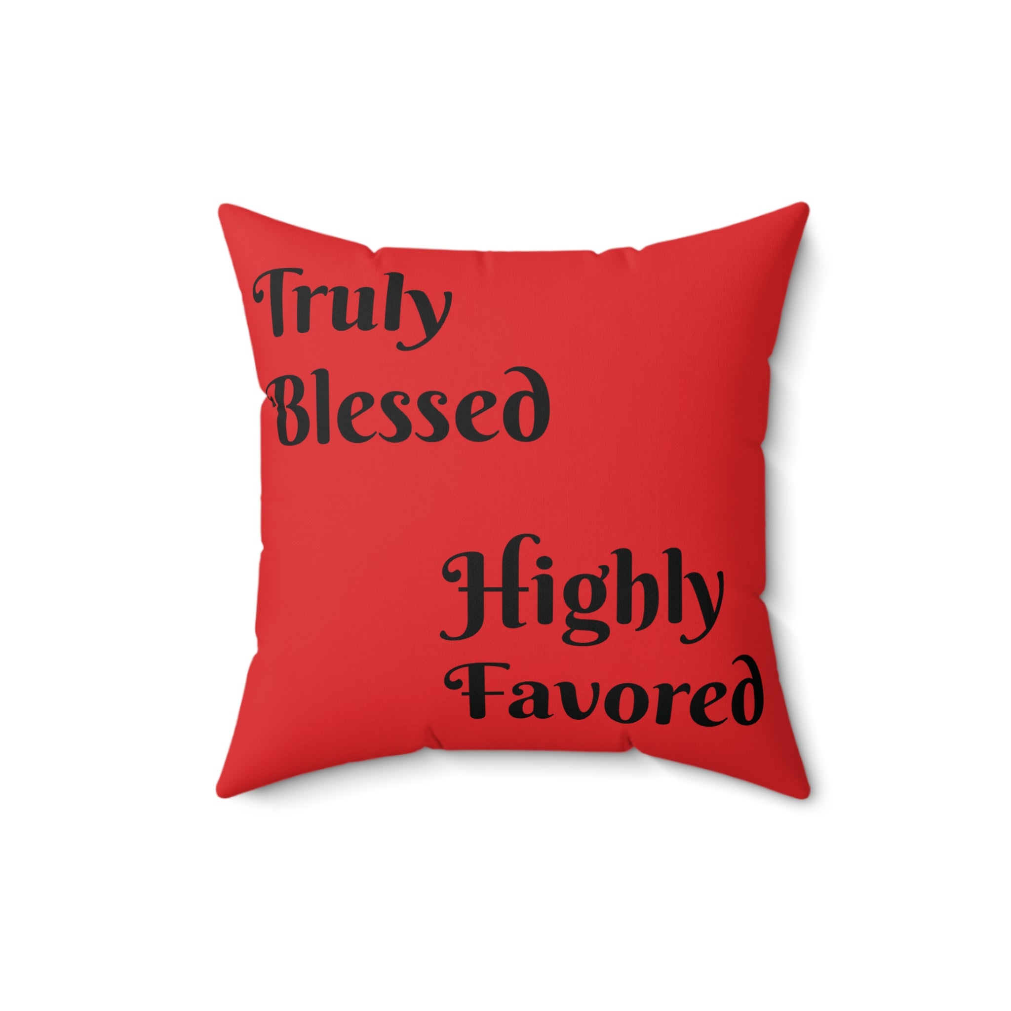 Spun Polyester Square Pillow – Truly Blessed / Highly Favored