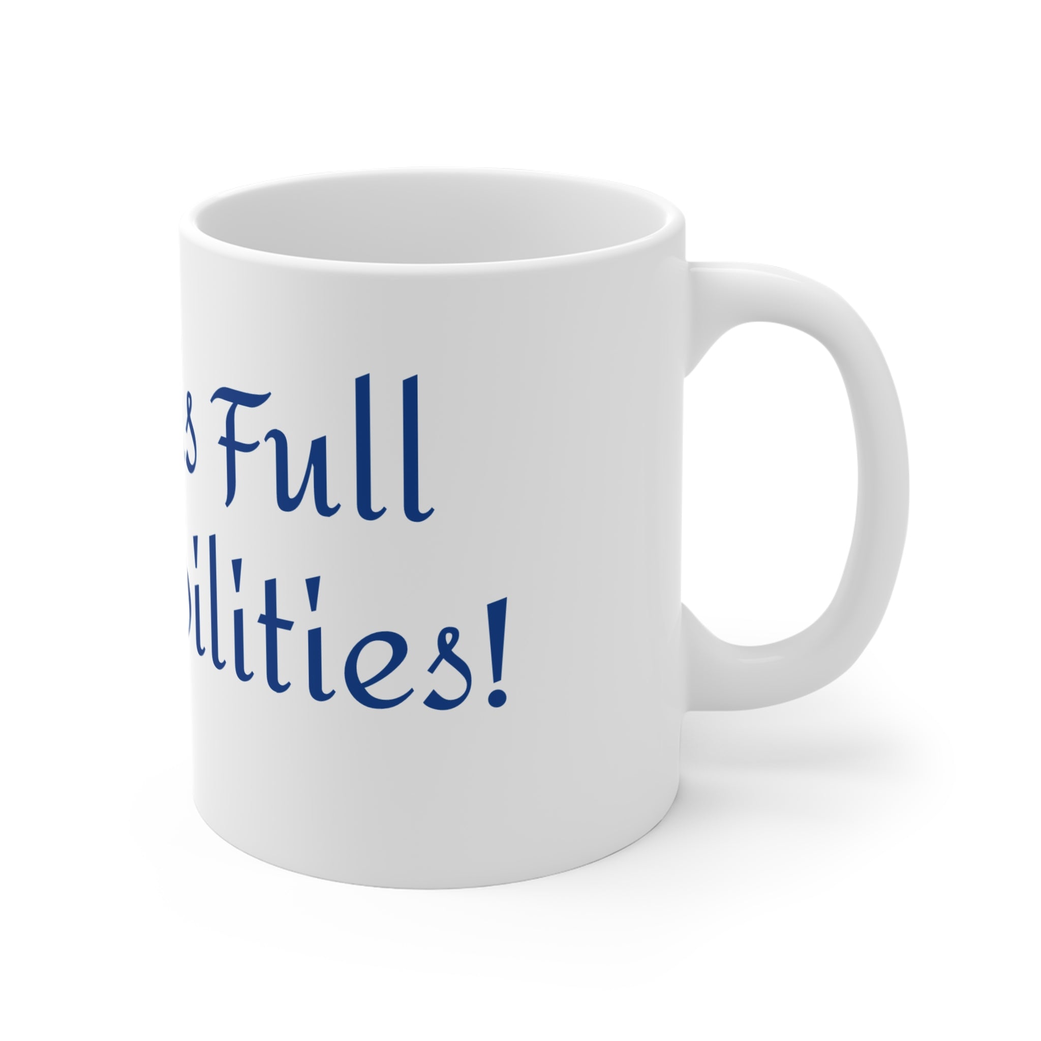 Funny Coffee Mug 11oz – Ceramic Cup for Hot & Cold Drinks | Dishwasher & Microwave Safe