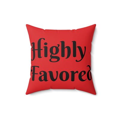 Spun Polyester Square Pillow – “Truly Blessed / Highly Favored